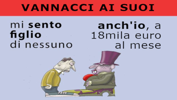 Generale in pensione a 56 anni, dice di rappresentare “lo scarto, la feccia, i figli di nessuno” dopo che si è assicurato un’entrata fissa di oltre 18mila euro al mese. Questo è il mondo rovesciato dove l’ultimo arrivato, facendo l’antisistema, garantisce questi privilegi a lui ed ai suoi commilitoni, li promette scontati ad una piccola borghesia incarognita, che aizza contro chi è più rovinato di lei. 